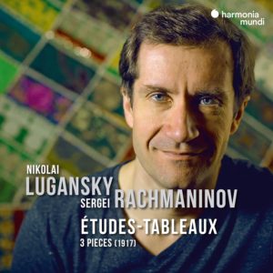 RACHMANINOV Etudes-Tableaux & 3 Pièces / Nikolai Lugansky - piano