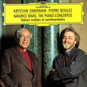 RAVEL Piano Concertos Krystian Zimerman, Pierre Boulez