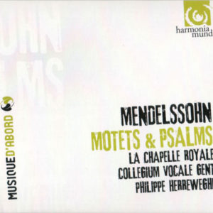 MENDELSSOHN Motets & Psalms / Philippe Herreweghe