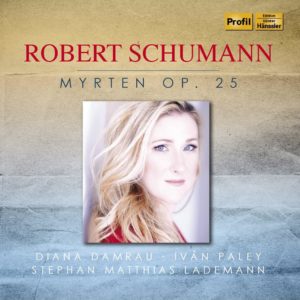 SCHUMANN  Myrthen / Diana Damrau - soprano