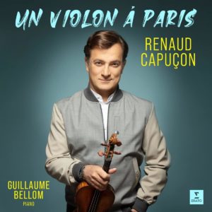 Un violon à Paris / Renaud Capuçon, Guillaume Bellom