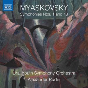 MYASKOVSKY Symphonies Nos. 1 & 13 / Alexander Rudin